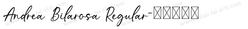 Andrea Bilarosa Regular字体转换